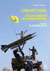 Libano 2006. Istantanee di un'aggressione - Vol. 1 - Librerie.coop
