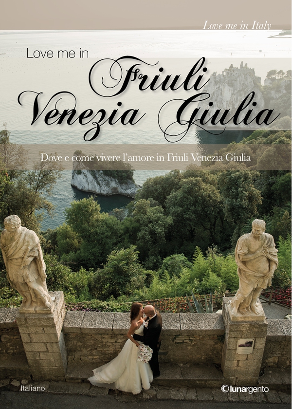 Love me in Friuli Venezia Giulia - Librerie.coop Love me in Friuli Venezia Giulia - Librerie.coop