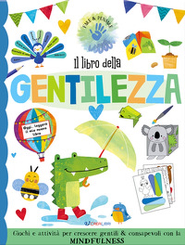 Il libro della gentilezza - Librerie.coop Il libro della gentilezza - Librerie.coop