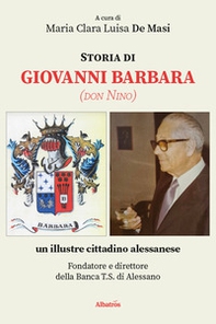 Storia di Giovanni Barbara (don Nino), un illustre cittadino alessanese - Librerie.coop