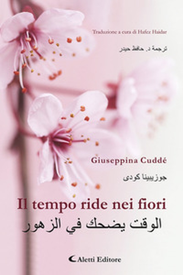 Il tempo ride nei fiori. Ediz. italiana e araba - Librerie.coop Il tempo ride nei fiori. Ediz. italiana e araba - Librerie.coop