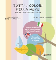 Tutti i colori della neve-All the colours of snow - Librerie.coop