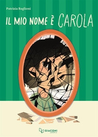 Il mio nome è Carola - Librerie.coop Il mio nome è Carola - Librerie.coop