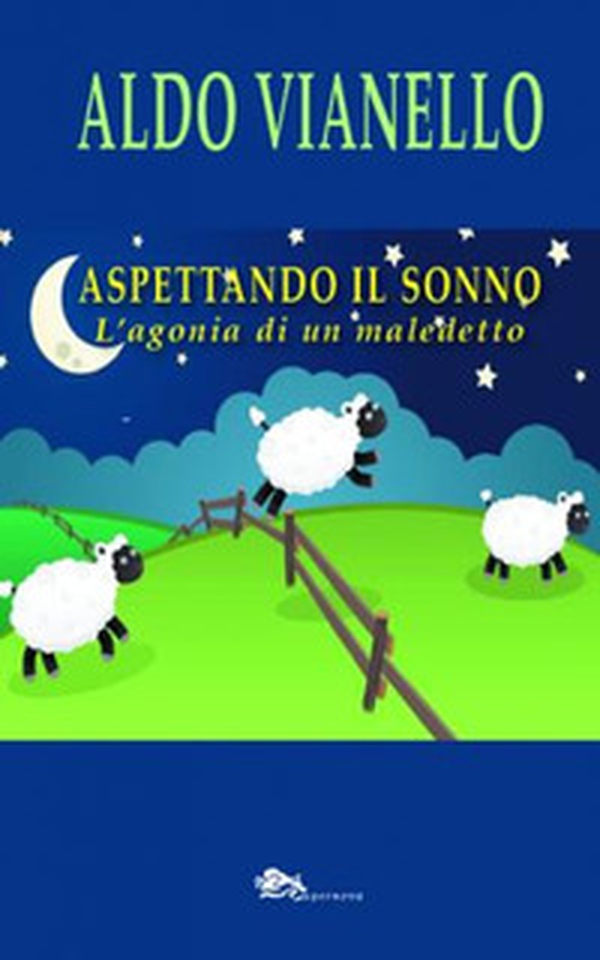 Aspettando il sonno. L'agonia di un maledetto - Librerie.coop Aspettando il sonno. L'agonia di un maledetto - Librerie.coop