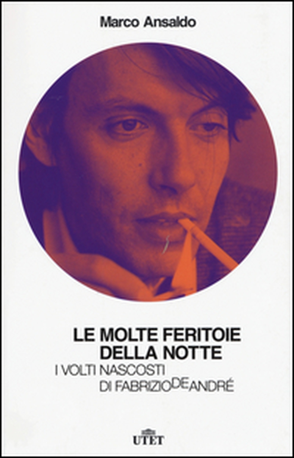 Le molte feritoie della notte. I volti nascosti di Fabrizio De André - Librerie.coop Le molte feritoie della notte. I volti nascosti di Fabrizio De André - Librerie.coop