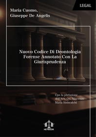 Nuovo codice di deontologia forense annotato con la giurisprudenza - Librerie.coop