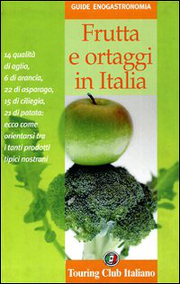 Frutta e ortaggi in Italia - Librerie.coop Frutta e ortaggi in Italia - Librerie.coop