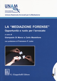 La «mediazione forense». Opportunità e ruolo per l'avvocato - Librerie.coop