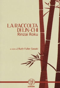 La raccolta di Lin-Chi. Rinzai Roku - Librerie.coop