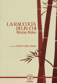 La raccolta di Lin-Chi. Rinzai Roku - Librerie.coop La raccolta di Lin-Chi. Rinzai Roku - Librerie.coop