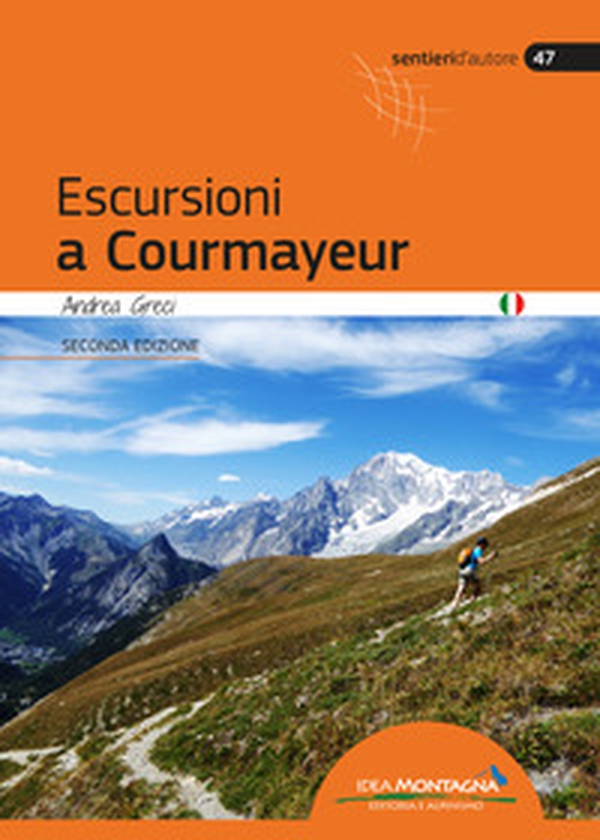Escursioni a Courmayeur. Val Veny, Val Ferret, Valdigne, La Thuille - Librerie.coop Escursioni a Courmayeur. Val Veny, Val Ferret, Valdigne, La Thuille - Librerie.coop