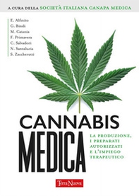 Cannabis medica. La produzione, i preparati autorizzati e l'impiego terapeutico - Librerie.coop