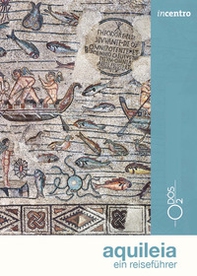 Aquileia. Ein reisefuhrer - Librerie.coop