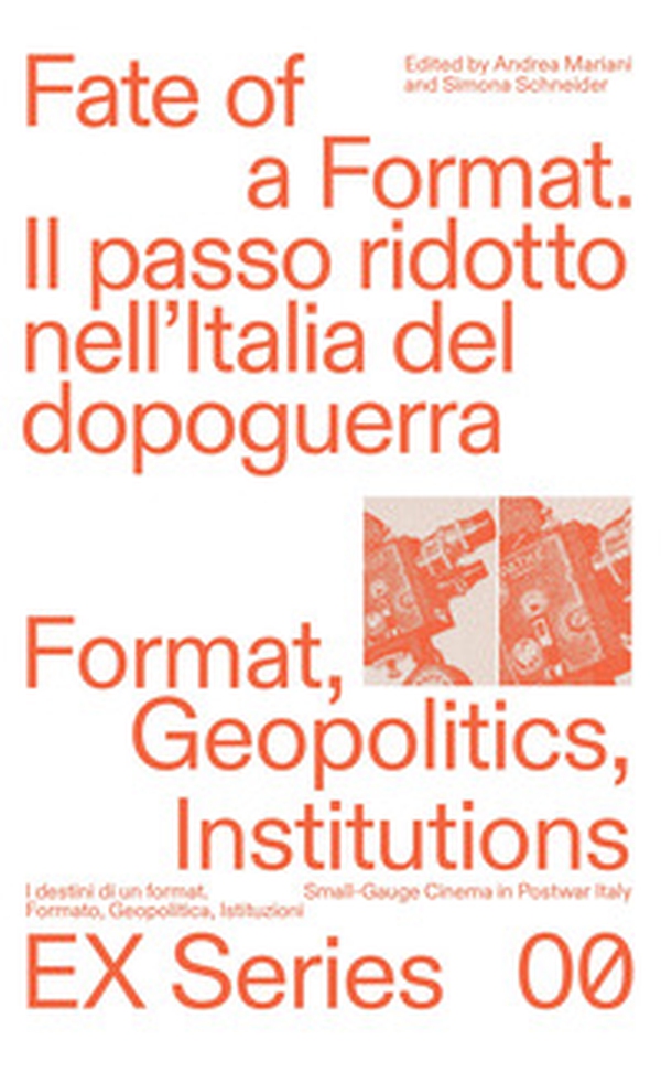 Fate of a format. Il passo ridotto nell'Italia del dopoguerra. Ediz. italiana e inglese - Librerie.coop Fate of a format. Il passo ridotto nell'Italia del dopoguerra. Ediz. italiana e inglese - Librerie.coop