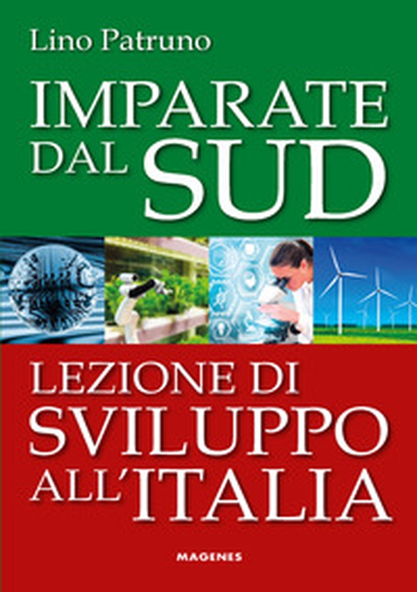 Imparate dal Sud. Lezione di sviluppo all'Italia - Librerie.coop Imparate dal Sud. Lezione di sviluppo all'Italia - Librerie.coop