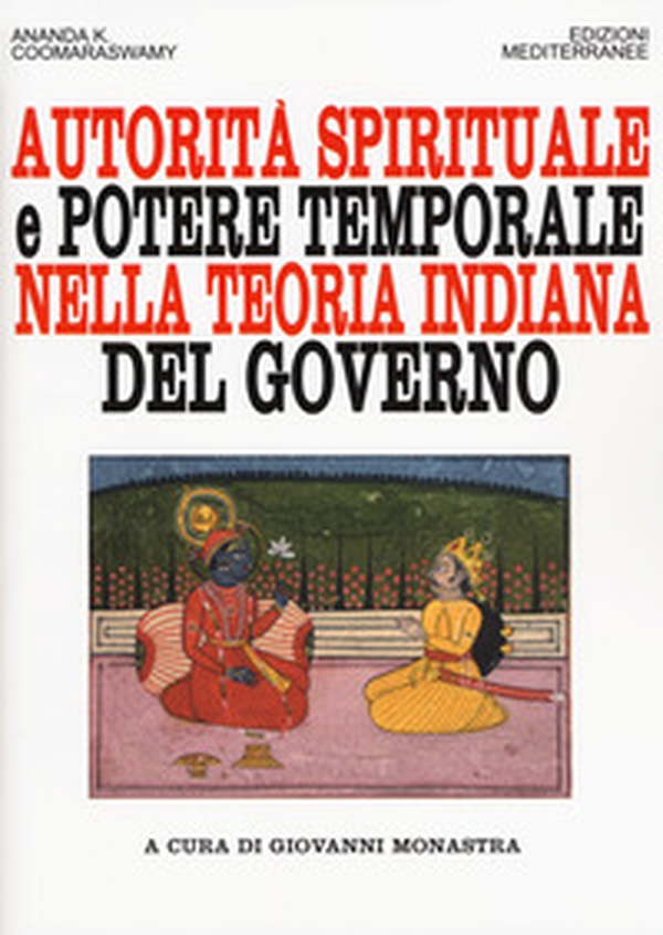 Autorità spirituale e potere temporale nella teoria indiana del governo - Librerie.coop Autorità spirituale e potere temporale nella teoria indiana del governo - Librerie.coop