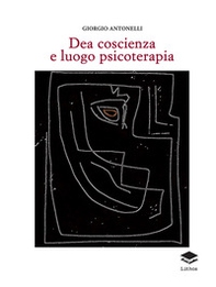 Dea coscienza e luogo psicoterapia - Librerie.coop