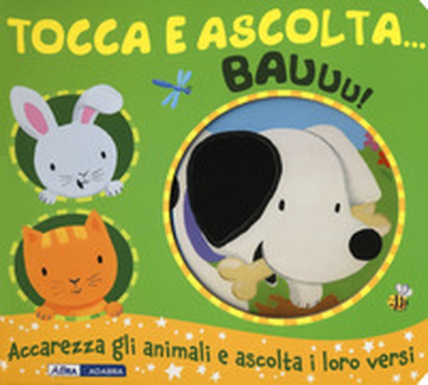 Bauuu! Tocca e ascolta... - Librerie.coop Bauuu! Tocca e ascolta... - Librerie.coop