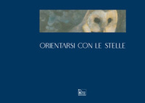 Orientarsi con le stelle. Ediz. italiana e inglese - Librerie.coop Orientarsi con le stelle. Ediz. italiana e inglese - Librerie.coop