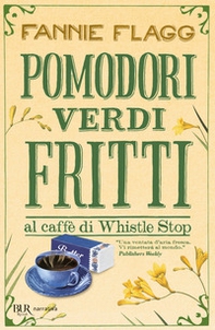 Pomodori verdi fritti - Librerie.coop