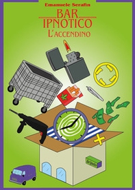 Bar ipnotico. L'accendino - Librerie.coop