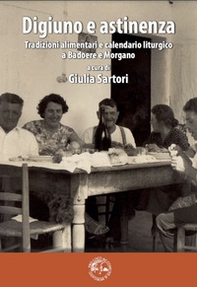 Digiuno e astinenza. Tradizioni alimentari e calendario liturgico a Badoere e Morgnao - Librerie.coop Digiuno e astinenza. Tradizioni alimentari e calendario liturgico a Badoere e Morgnao - Librerie.coop
