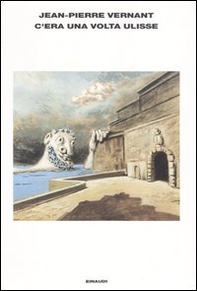 C'era una volta Ulisse. E anche Perseo, Polifemo, Circe e Medusa - Librerie.coop