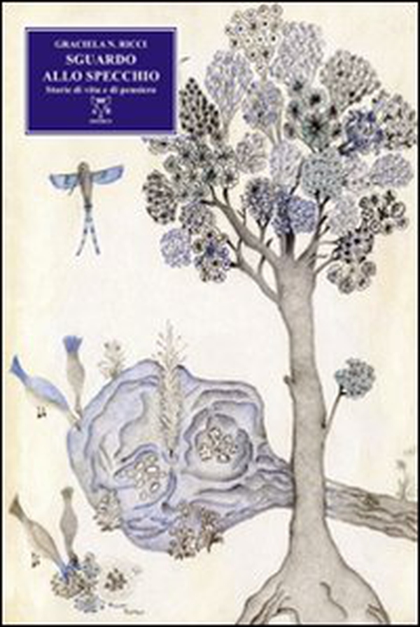 Sguardo allo specchio. Ricordi di una vita - Librerie.coop