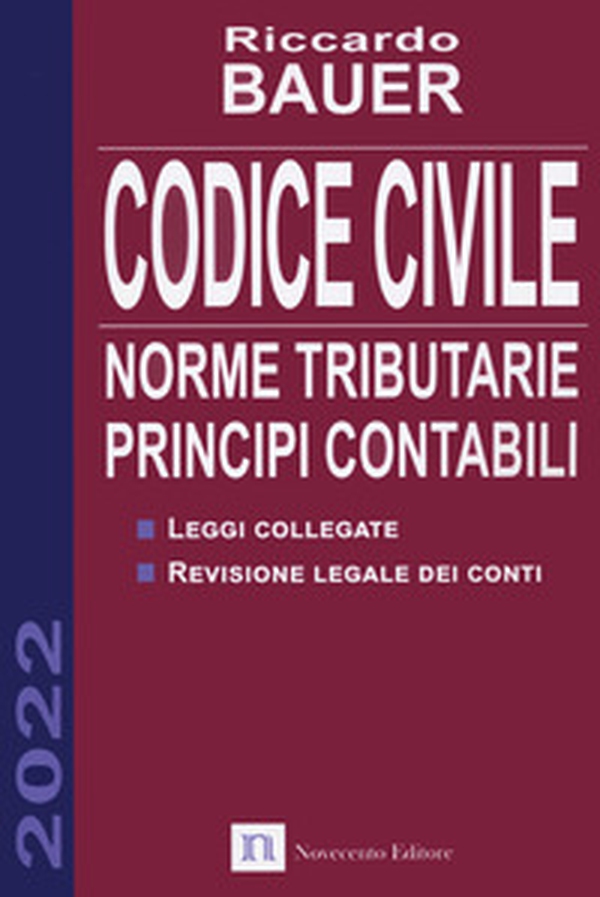 Codice civile. Norme tributarie, principi contabili - Librerie.coop Codice civile. Norme tributarie, principi contabili - Librerie.coop
