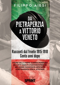 Da Pietraperzia a Vittorio Veneto. Racconti dal fronte 1915-1918 - Librerie.coop