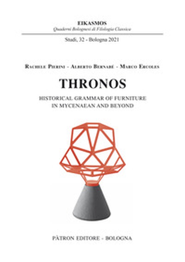 Thronos. Historical grammar of furniture in Mycenaean and Beyond - Librerie.coop Thronos. Historical grammar of furniture in Mycenaean and Beyond - Librerie.coop