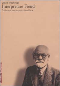 Interpretare Freud. Critica e teoria psicoanalitica - Librerie.coop