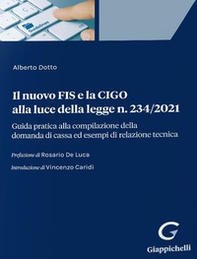 Il nuovo FIS e la CIGO alla luce della legge n. 234/2021. Guida pratica alla compilazione della domanda di cassa ed esempi di relazione tecnica - Librerie.coop