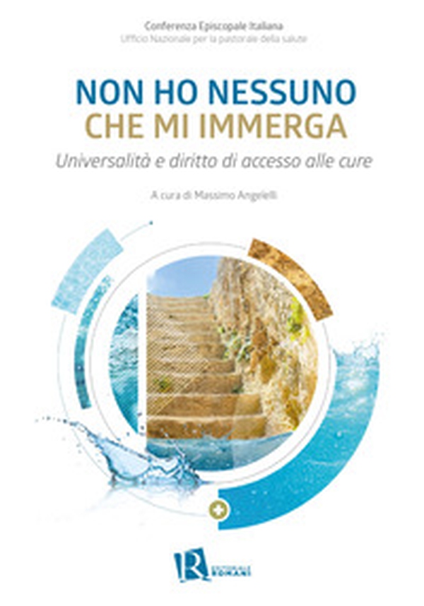 Non ho nessuno che mi immerga. Universalità e diritto di accesso alle cure - Librerie.coop Non ho nessuno che mi immerga. Universalità e diritto di accesso alle cure - Librerie.coop
