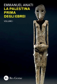 La Palestina prima degli Ebrei. Volume I - Librerie.coop