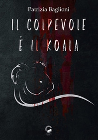 Il colpevole è il koala - Librerie.coop Il colpevole è il koala - Librerie.coop