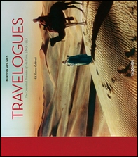 Travelogues. The greatest traveler of his time 1892-1952 - Librerie.coop