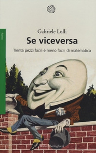 Se viceversa. Trenta pezzi facili e meno facili di matematica - Librerie.coop Se viceversa. Trenta pezzi facili e meno facili di matematica - Librerie.coop