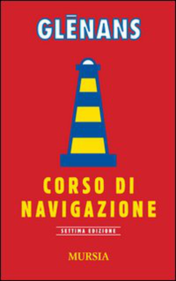 Glénans. Corso di navigazione - Librerie.coop Glénans. Corso di navigazione - Librerie.coop