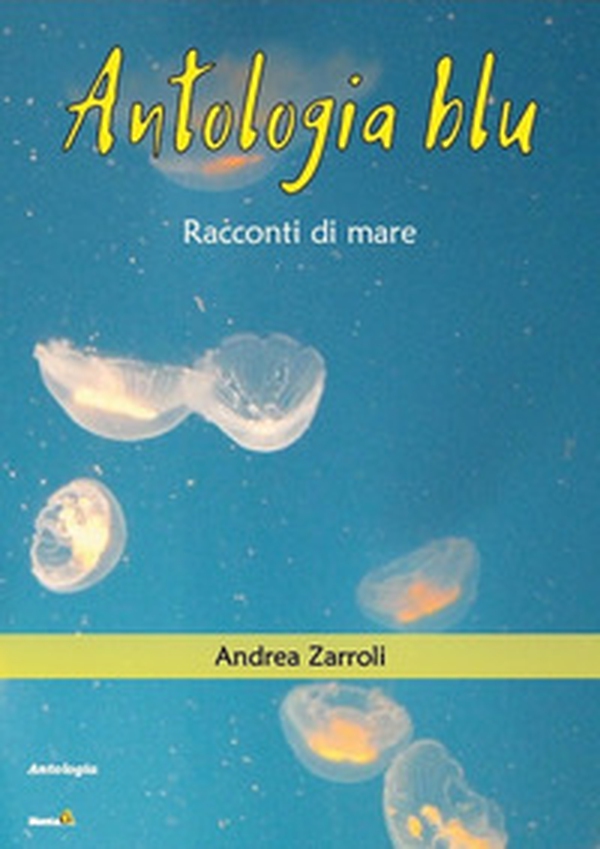 Antologia blu. Racconti di mare - Librerie.coop