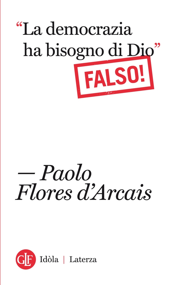 “La democrazia ha bisogno di Dio” Falso! - Librerie.coop “La democrazia ha bisogno di Dio” Falso! - Librerie.coop