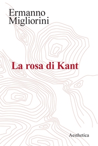 La rosa di Kant - Librerie.coop La rosa di Kant - Librerie.coop
