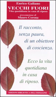 Vecchi fuori. Vita quotidiana in casa di riposo - Librerie.coop