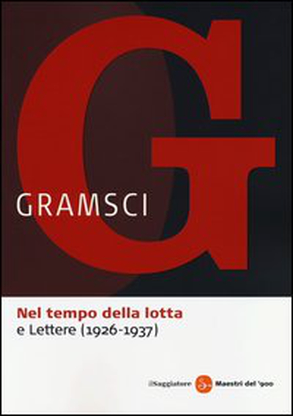 Nel tempo della lotta-Lettere (1926-1937) - Librerie.coop Nel tempo della lotta-Lettere (1926-1937) - Librerie.coop
