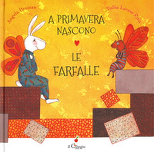 A primavera nascono le farfalle - Librerie.coop A primavera nascono le farfalle - Librerie.coop