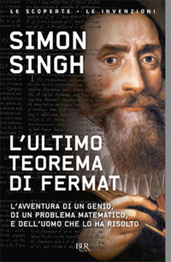 L'ultimo teorema di Fermat. L'avventura di un genio, di un problema matematico e dell'uomo che lo ha risolto - Librerie.coop L'ultimo teorema di Fermat. L'avventura di un genio, di un problema matematico e dell'uomo che lo ha risolto - Librerie.coop