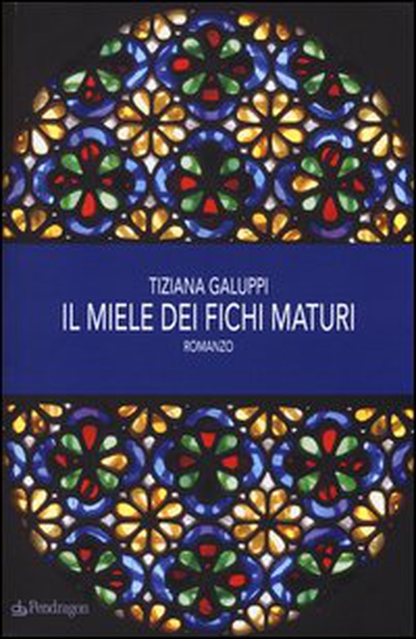 Il miele dei fichi maturi - Librerie.coop Il miele dei fichi maturi - Librerie.coop