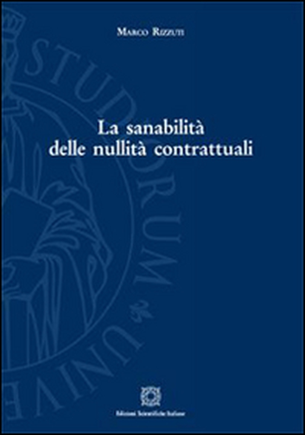 La sanabilità delle nullità contrattuali - Librerie.coop La sanabilità delle nullità contrattuali - Librerie.coop