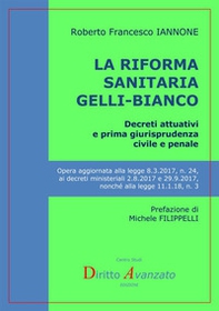 La riforma sanitaria Gelli-Bianco. Decreti attuativi e prima giurisprudenza civile e penale - Librerie.coop