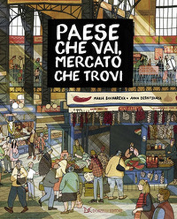 Paese che vai, mercato che trovi - Librerie.coop Paese che vai, mercato che trovi - Librerie.coop
